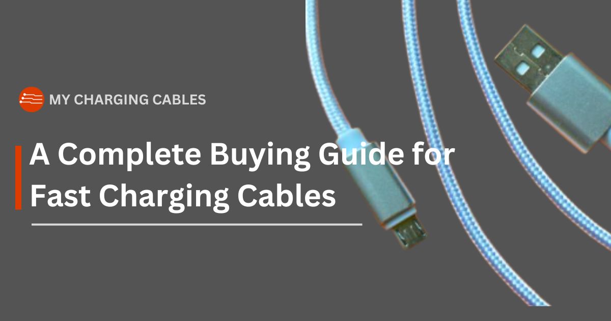 fast charging cables buying guide